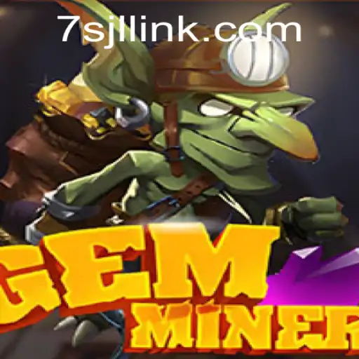 GemMiner: Unearth the Thrills with the Code 7SJL